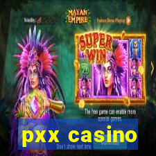 pxx casino